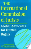 The International Commission of Jurists : global advocates for human rights /