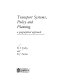 Transport systems, policy and planning : a geographical approach /