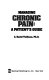 Managing chronic pain : a patient's guide /