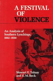 A festival of violence : an analysis of Southern lynchings, 1882-1930 /