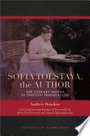Sofia Tolstaya, the author : her literary works in English translation /