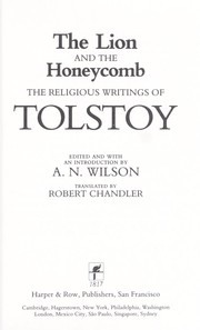 The lion and the honeycomb : the religious writings of Tolstoy /
