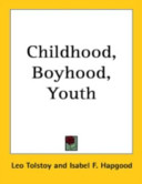 Childhood, boyhood and youth /