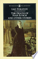 The death of Ivan Ilyich : The Cossacks : Happy ever after /