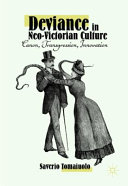 Deviance in neo-Victorian culture : canon, transgression, innovation /