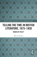 Telling the time in British literature, 1675-1830 : hours of folly? /