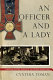 An officer and a lady : Canadian military nursing and the Second World War /