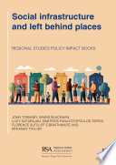 Social infrastructure and left behind places /