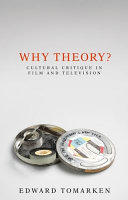 Why theory? : cultural critique in film and television /