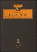 L'isola o-scena : un'idea di Sicilia nella poesia contemporanea /