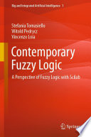Contemporary Fuzzy Logic : A Perspective of Fuzzy Logic with Scilab /