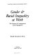 Gender & racial inequality at work : the sources & consequences of job segregation /