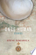 Once human : stories /