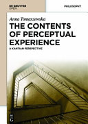 The Contents of Perceptual Experience. a Kantian Perspective.