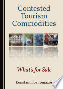 Contested tourism commodities : what's for sale /