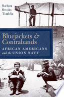 Bluejackets and contrabands : African Americans and the Union Navy /