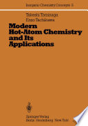 Modern Hot-Atom Chemistry and Its Applications /