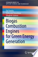 Biogas Combustion Engines for Green Energy Generation /