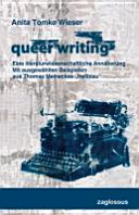 Queer writing : eine literaturwissenschaftliche Annäherung : mit ausgewählten Beispielen aus Thomas Meineckes "Hellblau" /