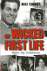 My wicked first life : before the wilderness /