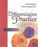 Differentiation in practice: a resource guide for differentiating curriculum, grades K-5 /