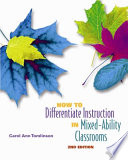 How to differentiate instruction in mixed-ability classrooms /