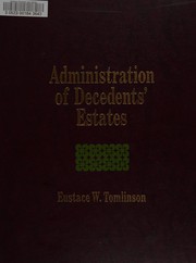 Administration of decedents' estates /