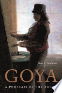 Goya : a portrait of the artist /