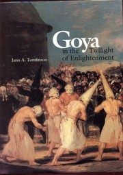 Goya in the twilight of Enlightenment /