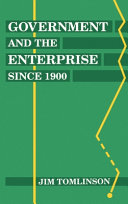 Government and the enterprise since 1900 : the changing problem of efficiency /
