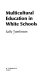 Multicultural education in white schools /