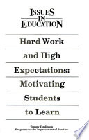 Hard work and high expectations : motivating students to learn /