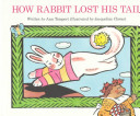 How Rabbit lost his tail /
