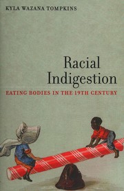 Racial indigestion : eating bodies in the nineteenth century /