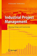 Industrial project management : planning, design, and construction /