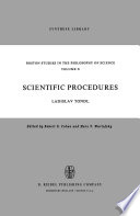 Scientific Procedures : a Contribution Concerning the Methodological Problems of Scientific Concepts and Scientific Explanation /