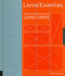 Layout essentials : 100 design principles for using grids /