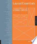Layout essentials : 100 design principles for using grids /