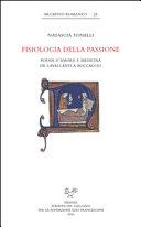 Fisiologia della passione : poesia d'amore e medicina da Cavalcanti a Boccaccio /