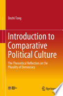 Introduction to Comparative Political Culture : The Theoretical Reflection on the Plurality of Democracy /