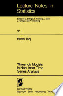 Threshold Models in Non-linear Time Series Analysis /