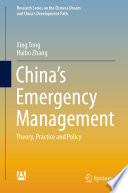 China's Emergency Management : Theory, Practice and Policy /