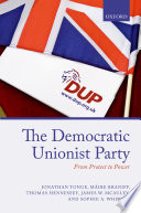 The Democratic Unionist Party : from protest to power /