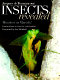 Insects revealed : monsters or marvels? /