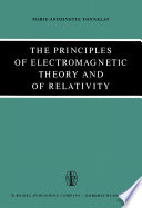 The Principles of Electromagnetic Theory and of Relativity /