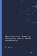 On the outskirts of engineering : learning identity, gender, and power via engineering practice /