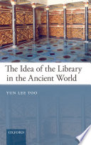 The idea of the library in the ancient world /