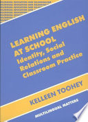 Learning English at school : identity, social relations, and classroom practice /