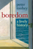 Boredom : a lively history /