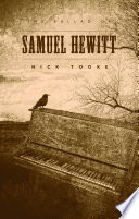 The ballad of Samuel Hewitt /